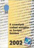 Borbély Andrea Dr. - A személyek szabad mozgása az Európai Unióban