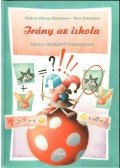 Vass Krisztina,Tóthné Pánya Marianna - Irány az iskola