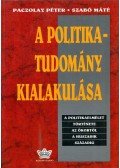 Szabó Máté,Paczolay Péter - A politikatudomány kialakulása