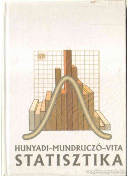 Hunyadi László, Vita László, Mundruczó György - Statisztika Hunyadi László, Vita László, Mundruczó György - Statisztika, 2000 antikvár könyv