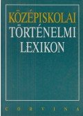 Bihari Péter,Knausz Imre,Repárszky Ildikó,Török Albert - Középiskolai történelmi lexikon