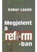 Kóbor László - Megjelent a Reformban (dedikált)