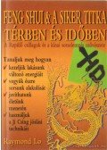 Raymond Lo - Feng Shui és a siker titka térben és időben