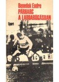 Benedek Endre - Párharc a labdarúgásban