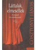 Gosztonyi János - Láttalak, elmeséllek