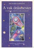 Richard Dawkins - A vak órásmester