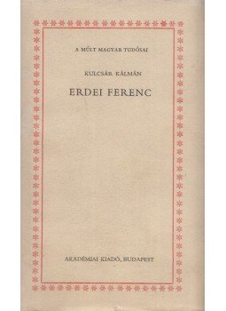 Kulcsár Kálmán - Erdei Ferenc Kulcsár Kálmán - Erdei Ferenc, Budapest 1988 antikvár könyv