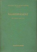 Nagy Zoltán Dr. - Vaskohászat