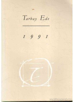 Tarbay Ede - 1991 (dedikált) Tarbay Ede - 1991 (dedikált), 1992 antikvár könyv