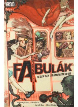 Willingham, Bill - Fabulák: Legendák száműzetésben Willingham, Bill - Fabulák: Legendák száműzetésben, 0 antikvár könyv
