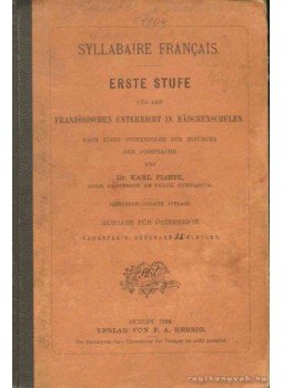 Ploetz, Karl Dr. - Syllabaire Francais Ploetz, Karl Dr. - Syllabaire Francais, Berlin 1899 antikvár könyv