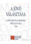 Perger Éva (szerk.),Matolcsy György,Sebestyén Tibor - A jövő választása