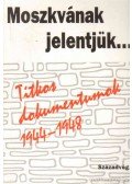 Izsák Lajos,Kun Miklós - Moszkvának jelentjük...