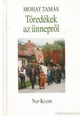 Mohay Tamás - Töredékek az ünnepről