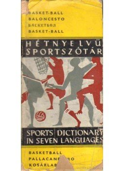 Dr. Hepp Ferenc - Hétnyelvű sportszótár - Úszás, vízilabda Dr. Hepp Ferenc - Hétnyelvű sportszótár - Úszás, vízilabda, Budapest 1960 antikvár könyv