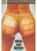 Havas Henrik - A sztár, a lúzer, és aki az anyját kereste