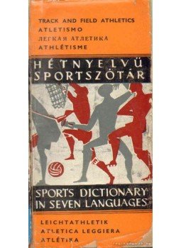 Dr. Hepp Ferenc - Hétnyelvű sportszótár - Úszás, vízilabda Dr. Hepp Ferenc - Hétnyelvű sportszótár - Úszás, vízilabda, Budapest 1960 antikvár könyv