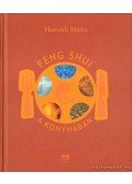 Horváth Mária - Feng Shui a konyhában