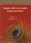 Thomas Schafer - Hogyan válik a szenvedés ismét szeretetté?