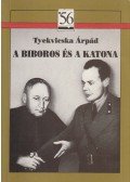 Tyekvicska Árpád - A bíboros és a katona