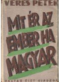 Veres Péter - Mit ér az ember, ha magyar
