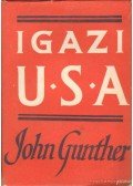Gunther, John - Igazi U.S.A.