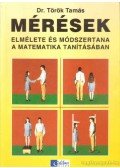 Török Tamás - Mérések elmélete és módszertana a matematika tanításában
