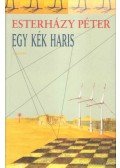 Esterházy Péter - Egy kék haris