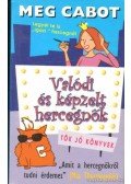 Meg Cabot - Valódi és képzelt hercegnők