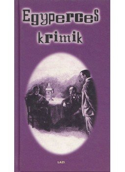 Kun Erzsébet - Egyperces krimik Kun Erzsébet - Egyperces krimik, Szeged 2000 antikvár könyv