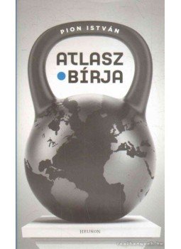 Pion István - Atlasz bírja Pion István - Atlasz bírja, 2013 antikvár könyv