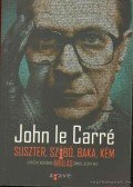 John le Carré - Suszter, szabó, baka, kém