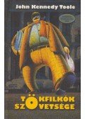 Toole, John Kennedy - Tökfilkók szövetsége