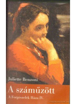 Juliette Benzoni - A száműzött Juliette Benzoni - A száműzött, 2003 antikvár könyv