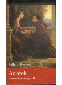 Juliette Benzoni - Az átok Juliette Benzoni - Az átok, 2004 antikvár könyv