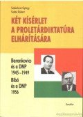 Szabó Róbert,Szakolczai György - Két kísérlet a proletárdiktatúra elhárítására