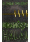 Wilson, F. Paul - Diagnózis: halál