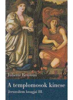 Juliette Benzoni - A templomosok kincse Juliette Benzoni - A templomosok kincse, Budapest 2004 antikvár könyv