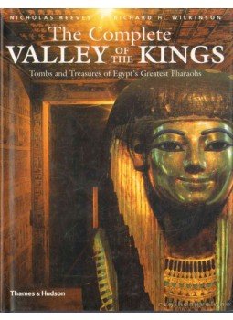 Reeves, Nicholas, Wilkinson, Richard H. - The Complete Valley of the Kings Reeves, Nicholas, Wilkinson, Richard H. - The Complete Valley of the Kings, 2002 antikvár könyv