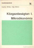 Kopányi Mihály,Vági Márton,Petró Katalin - Közgazdaságtan I. Mikroökonómia