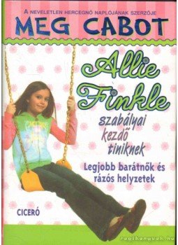 Meg Cabot - Legjobb bartánők és rázós helyzetek Meg Cabot - Legjobb bartánők és rázós helyzetek, 2009 antikvár könyv