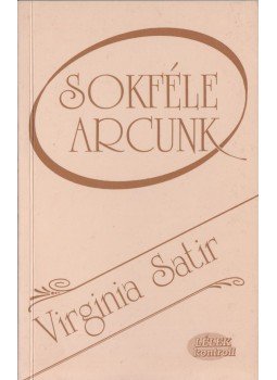 Satir, Virginia - Sokféle arcunk Satir, Virginia - Sokféle arcunk, Budapest 0 antikvár könyv