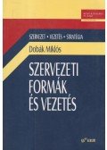 Dobák Miklós - Szervezeti formák és vezetés