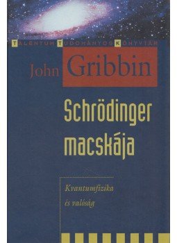 Gribbin, John - Schrödinger macskája Gribbin, John - Schrödinger macskája, Budapest 2001 antikvár könyv
