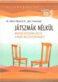 Dr. Henry Cloud,Dr. John Townsend - Játszmák nélkül