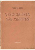 Perényi Imre - A szocialista városépítés