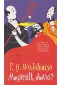 P. G. Wodehouse - Megőrült, Jeeves?