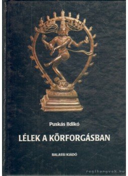 Puskás Ildikó - Lélek a körforgásban Puskás Ildikó - Lélek a körforgásban, Budapest 2000 antikvár könyv