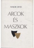 Major Ottó - Arcok és maszkok