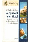 Mihalec Gábor - A nyugodt élet titkai